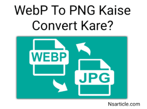WebP to PNG Convert कैसे करें? ( 8 Best Tools ) Complete Guide 2023
