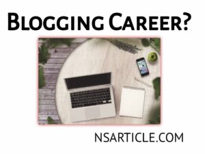 Bloggging Career ? Blogging Career kise cunana chahiye Best Guide 2022