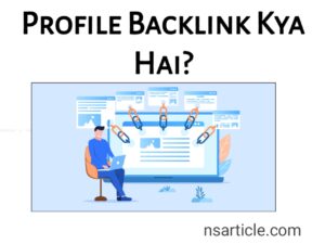 Profile Backlink Kya Hai? 630 Profile Creation Website List in Hindi Best Guide