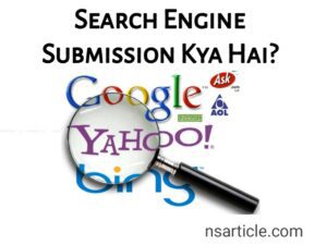 Search Engine Submission Kya Hai, 30+ Search Engine Submission List in Hindi Best Guide