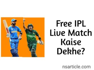 Free IPL Live Match Kaise Dekhe? Best 20 Ways Complete Guide