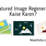Featured Image Regenerate Kaise Karen? Best Complete Guide in Hindi 2023