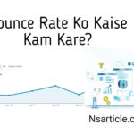 Bounce Rate Ko Kaise Kam Kare in Hindi? Best Complete Guide 2023